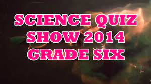 Sep 02, 2020 · more 6th grade science quizzes. Science Quiz Show 2014 Grade 6 Youtube