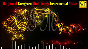What music do you like? Bollywood Evergreen Hindi Songs Instrumental Music Hindi Instrumental Songs Audio Jukebox Youtube