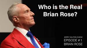 Who is the Real Brian Rose? Episode #1 Jerry Dalton Show