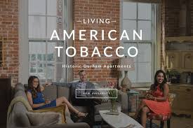 With apartments that span the entire city, you will find an apartment in durham for just the right price. Living American Tobacco Apartments