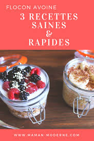 Flocon Avoine 3 Recettes Saines Et Rapides Recettes Saines Rapides Petit Dejeuner Rapide Et Sain Recette De Petit Dejeuner