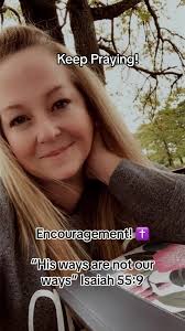 His thoughts are not our thoughts. His ways are not our ways, but that  doesnt change His love! Keep praying. #pray #love #jesus #hisways  #histhoughts #christian #christiangirl #christiantiktok