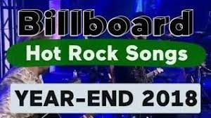 Billboard Top 100 Best Rock Songs Of 2018 Year End Chart
