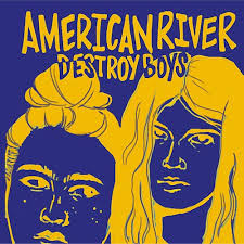 Изучайте релизы destroy boys на discogs. American River By Destroy Boys Napster