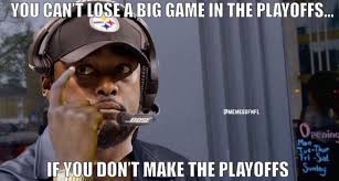 Were Not Going To Lose In The Playoffs Steelers