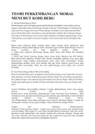 Perbuatan tersebut dilakukan tanpa harus mengaitkan dengan konsekuensi yang muncul, tetapi dibutuhkan perbuatan dan loyalitas yang sesuai dengan harapan harapan pribadi dan tertib sosial yang berlaku. Doc Teori Perkembangan Moral Menurut Oktaviana Rahayu Academia Edu