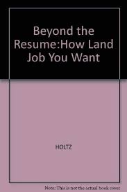 beyond the resume: how to land the job