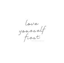 Love Yourself First Self Love Tattoo Self Love Quotes Love Yourself First