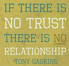 If You Don T Trust Me Trust That I Am Being Truthful Then There Is No Relationship And No Chance Of Ever Get Inspirational Quotes Life Quotes Words Quotes