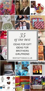 Birthday Present Ideas For Girlfriend 35 Of The Best Ideas For Gift Ideas For Brothers Girlfriend 35 Of The Be Birthday Presents For Girlfriend Diy Gifts For Girlfriend Birthday Present For Brother