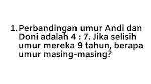 Maybe you would like to learn more about one of these? 4 Contoh Soal Perbandingan Jika Diketahui Selisihnya Solusi Matematika