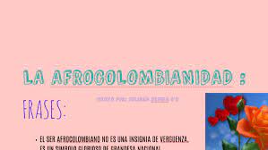 Acua promueve el desarrollo a partir de activos culturales. La Afrocolombianidad By Juliana Ospina Castano