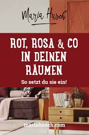 Wie Du Feuriges Rot Rosa Co In Deinen Raumen Am Besten Einsetzt Wohnzimmer Dekor Innenarchitektur Wohnzimmerdekoration