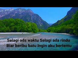 126,681 views, added to favorites 296 times. Video Selagi Ada Rindu Lirik