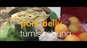 Maybe you would like to learn more about one of these? Mari Main Masak Masak Pork Belly Tumis Rebung Youtube