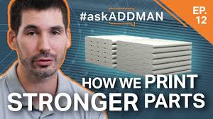 How To Get Stronger FDM Parts With ADDCAAM®?