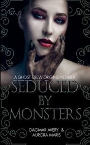 Seduced by Monsters: Ghost Crew Origins: Avery, Dagmar, Maris, Aurora,  Price, Stella: 9798442464450: Amazon.com: Books