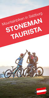 Stoneman Taurista Mountainbiken Im Im Salzburgerland Mountainbike Obertauern Salzburger Land