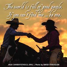 Cowboys Cowboy Ethics Www Cowboyethics Org Cowgirls Cowboy Quotes Inspirational Horse Quotes Western Quotes