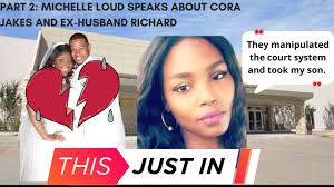 Part 2: MICHELLE LOUD SPEAKS ABOUT CORA JAKES AND EX-HUSBAND RICHARD