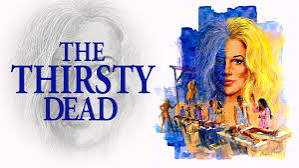 The Thirsty Dead - Full Moon Features