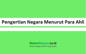 30 Pengertian Negara Menurut Para Ahli Lengkap