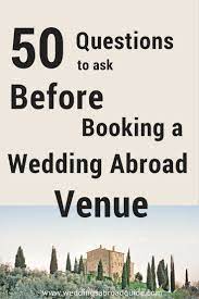Wedding Abroad Venue Selecting Your Perfect Venue Wedding Abroad Wedding Event Planning Wedding Checklist
