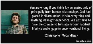 In northern california, mccandless encounters a hippie couple named jan burres (catherine keener) and rainey (brian h. Christopher Mccandless Christopher Mccandless Quotes Chris Mccandless Quote Image Quotes