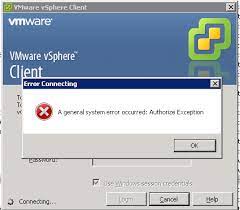Solved Vsphere A General System Error Occurred Authorize Exception Experts Exchange