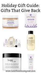 Holiday Gift Guide Best Gifts That Give Back Kate The Almost Great Health Lifestyle Blog Gift Guide Holiday Gift Guide Beauty Products Gifts