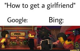 How To Get A Girlfriend Google Bing Ifunny Ninjago Memes Ninjago Lego Ninjago Movie