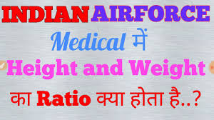 What Is Age Height And Weight Ratio In Indian Airforce Medical Exam
