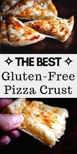 The Best Gluten Free Pizza Crust Recipe Gluten Free Pizza Gluten Free Reci In 2020 Gluten Free Pizza Crust Recipe Gluten Free Recipes For Dinner Gluten Free Pizza