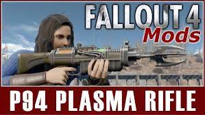 Maybe you would like to learn more about one of these? Fallout 4 Mods P94 Plasma Rifle Youtube