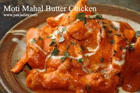 Moti Mahal Butter Chicken Pak Ladies Makhani Recipes Butter Chicken Chicken Recipes