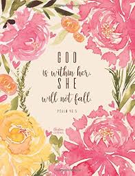 Also god is within her she will not fall png available at png transparent variant. Christian Journal God Is Within Her She Will Not Fall Psalm 46 5 Pink Journal Notebook Bible Verse Cover Journals To Write In For Women Christian Mango House Publishing 9781985113909 Amazon Com Books