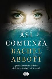 Las mejores novelas policíacas para descargar gratis en línea en la plataforma de autopublicatión booknet. Asi Comienza Rachel Abbott Epub Gratis Mundoepubgratis