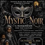 National Black Doll Museum Presents: Mystic Noir a Masquerade Experience