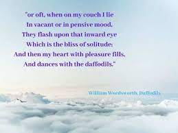 Yet, whate'er enjoyments dwell in the impenetrable cell of the silent heart which nature furnishes to every creature; 10 Poems By William Wordsworth You Should Read The Times Of India