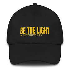 Bible Verse Topic Matthew 5 14 You Are The Light Of The World A Town Built On A Hill Cannot Be Hidden Hope And Faith Mess Christian Hats Dad Hats Faith Gear