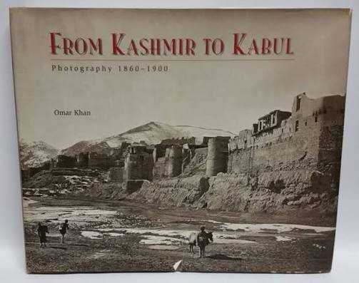 From Kashmir to Kabul: The Photographs of John Burke and William Baker, 1860-1900: Omar Khan: 9781890206369: Amazon.com: Books