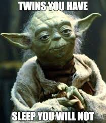 Pin By Criddle Crystal On Parent Of Twins 3 Yoda Quotes Yoda Meme Star Wars Humor