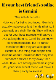 The gemini cancer cusp is actually more than just the collection of the different horoscope parts that make up its whole. Zodiac And Personality Of Best Friend Astrology Gemini Gemini Horoscope Gemini