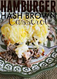 Hamburger Hash Brown Casserole A Cheesy Ground Beef Recipe Recipe Recipes Ground Beef Recipes Hamburger Hash
