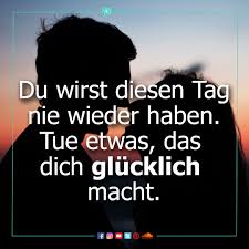 Was Macht Dich Glucklich Mach Mehr Davon Das Leben Ist Viel Zu Kurz Um Darauf Zu Verzichten Jeden Tag Ein Wenig Weisheiten Motivierende Spruche Motivation