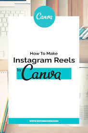 How To Make Instagram Reels Using Canva In 2021 Canva Tutorial Instagram Strategy Instagram