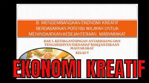 Ix c/genap sub pokok bahasan : Ips Ix Bab 3 B Mengembangkan Ekonomi Kreatif Berdasarkan Potensi Wilayah Untuk Meningkatkan Youtube