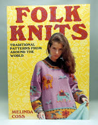 Spool knitting, corking, french knitting or tomboy knitting is a form of knitting that uses a spool with a number of nails around the rim to produce a narrow tube of fabric. Folk Knits Traditional Patterns From Around The World Coss Melinda 9781854701220 Amazon Com Books