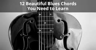 12 Beautiful Blues Chords You Need To Learn Chord Chart