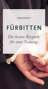 Beruhrende Furbitten Zur Hochzeit Die Schonsten Text Beispiele Und Tipps Furbitten Hochzeit Furbitten Hochzeit